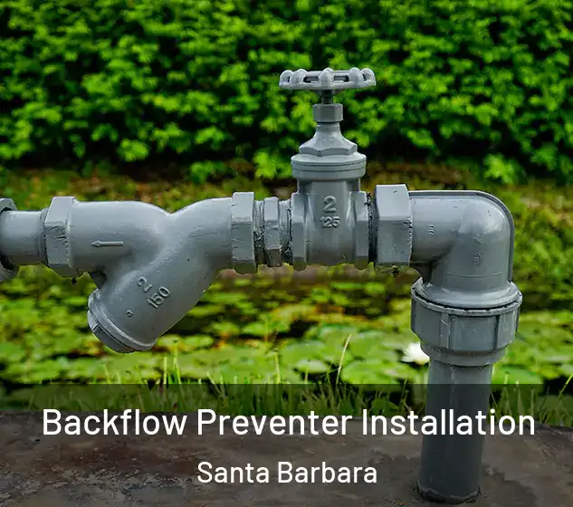  Backflow Preventer Installation Santa Barbara