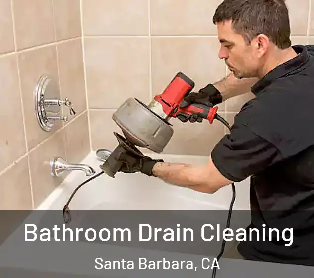  Bathroom Drain Cleaning Santa Barbara, CA