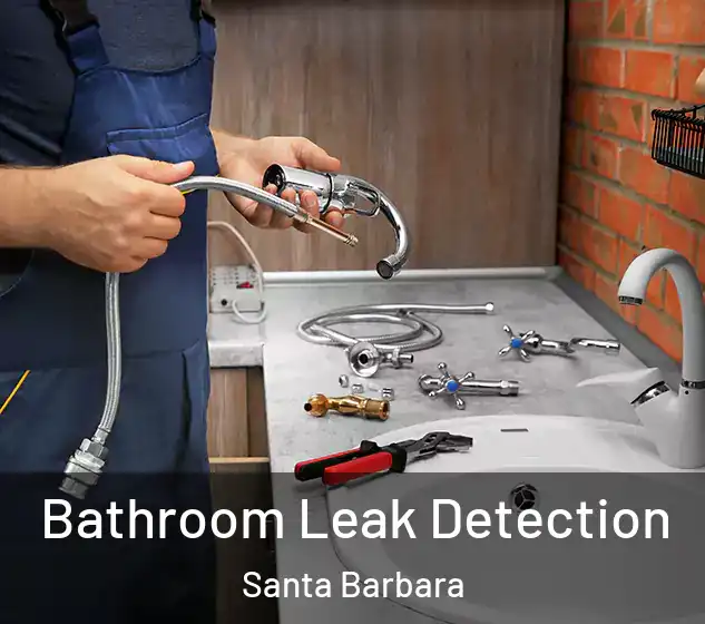  Bathroom Leak Detection Santa Barbara