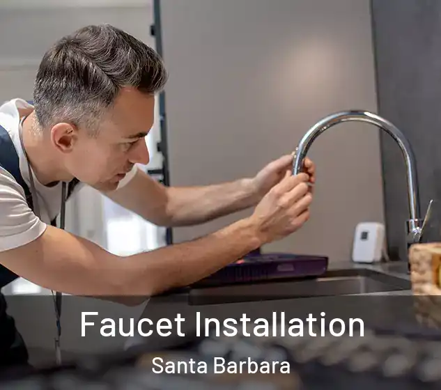  Faucet Installation Santa Barbara