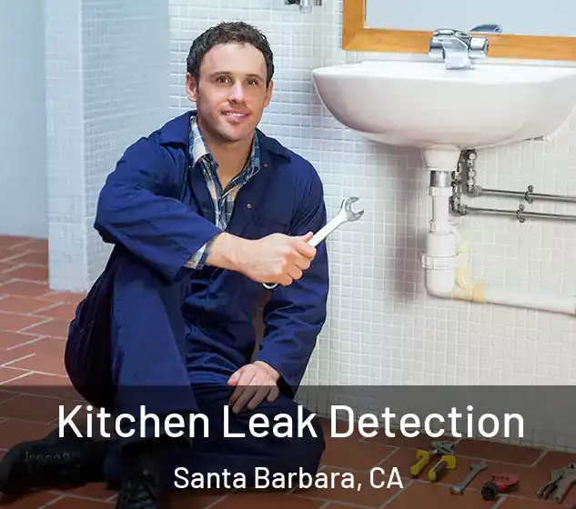  Kitchen Leak Detection Santa Barbara, CA