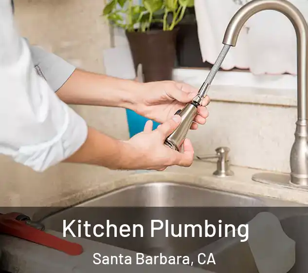  Kitchen Plumbing Santa Barbara, CA