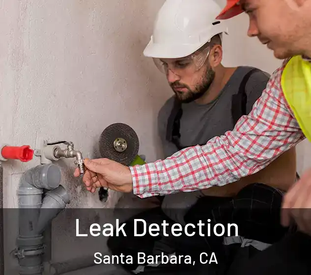  Leak Detection Santa Barbara, CA