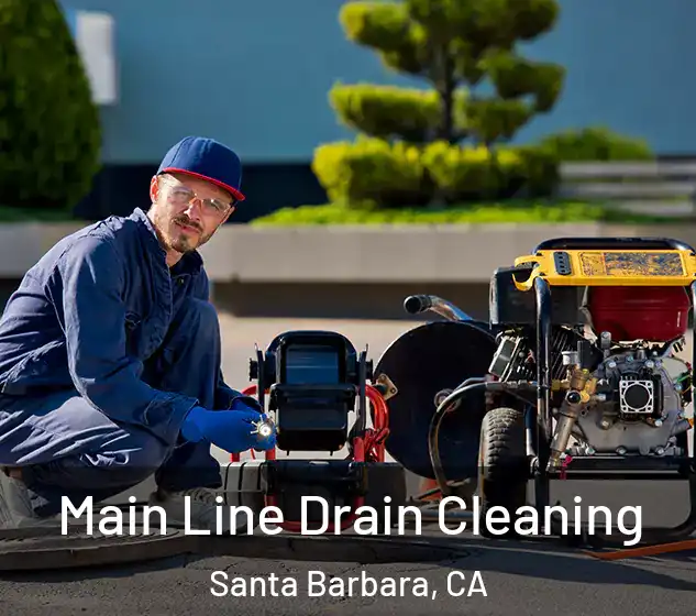  Main Line Drain Cleaning Santa Barbara, CA