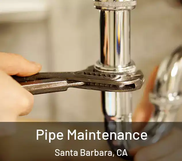  Pipe Maintenance Santa Barbara, CA