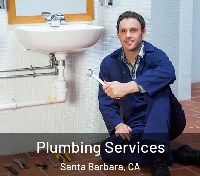  Plumbing Services Santa Barbara, CA