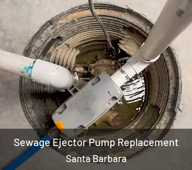  Sewage Ejector Pump Replacement Santa Barbara