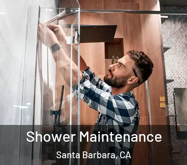  Shower Maintenance Santa Barbara, CA
