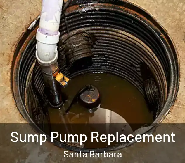  Sump Pump Replacement Santa Barbara