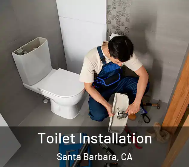  Toilet Installation Santa Barbara, CA