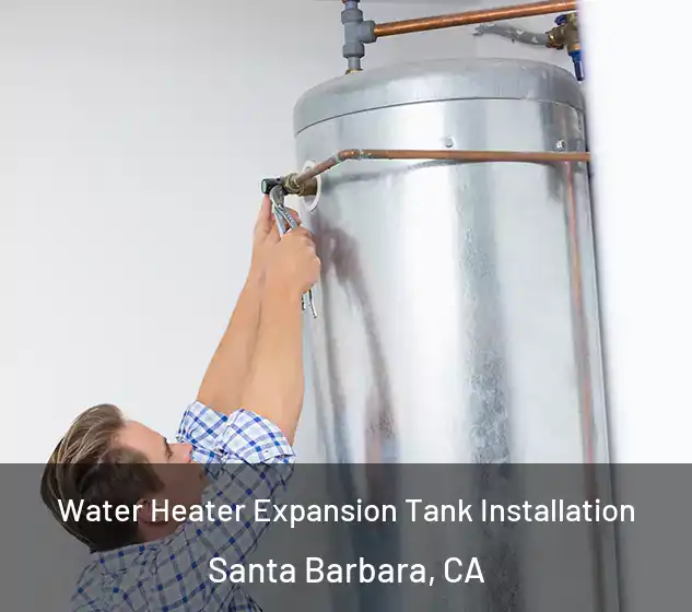  Water Heater Expansion Tank Installation Santa Barbara, CA