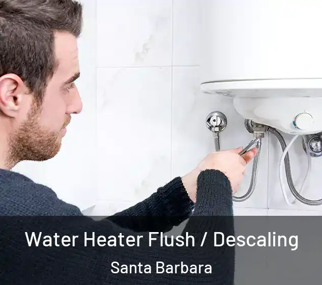  Water Heater Flush / Descaling Santa Barbara