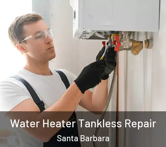  Water Heater Tankless Repair Santa Barbara