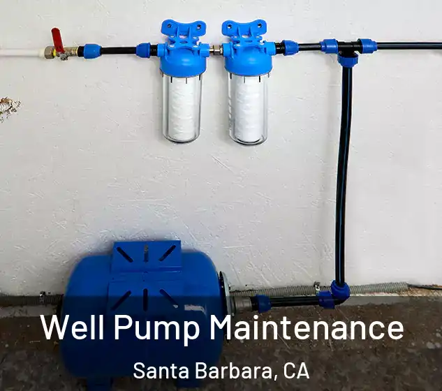  Well Pump Maintenance Santa Barbara, CA